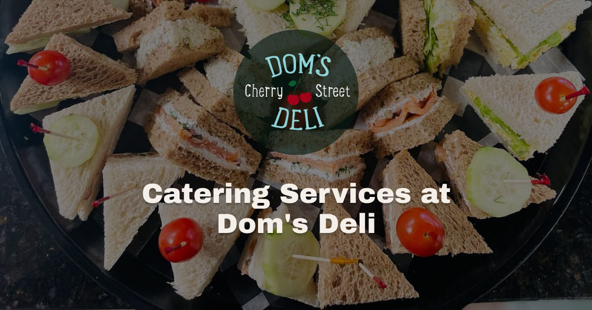 Catering Dom's Cherry Street Deli